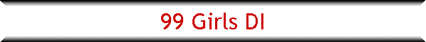 99 Girls DI